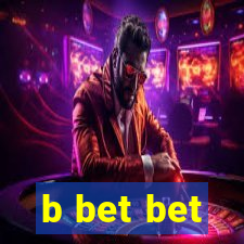 b bet bet