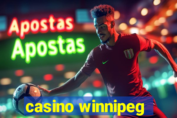 casino winnipeg