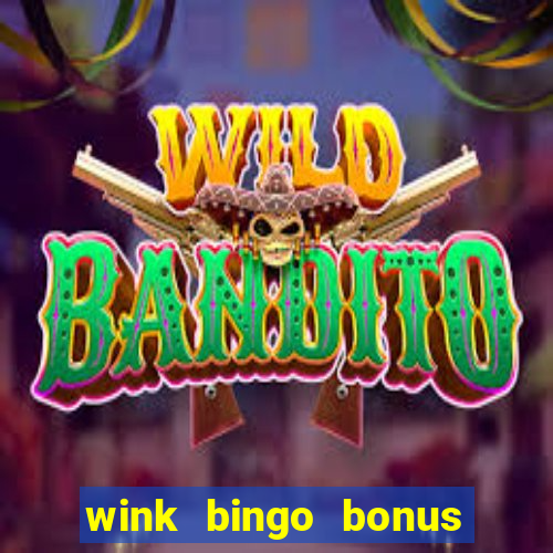 wink bingo bonus promo codes