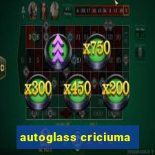 autoglass criciuma