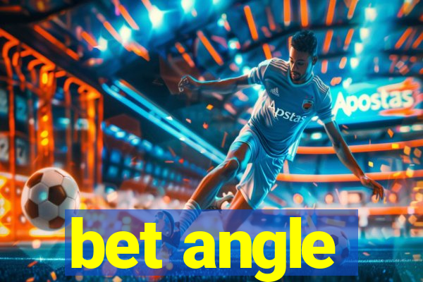 bet angle