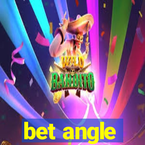 bet angle