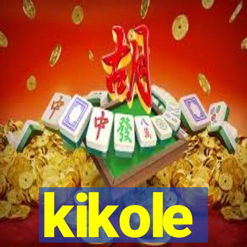 kikole