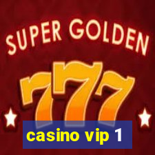 casino vip 1