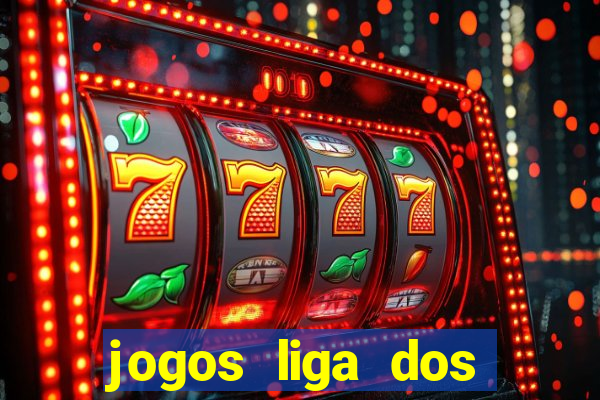 jogos liga dos campe?es onde assistir