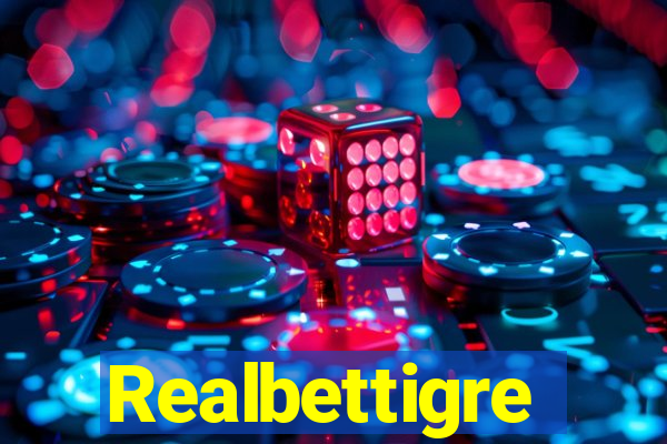 Realbettigre