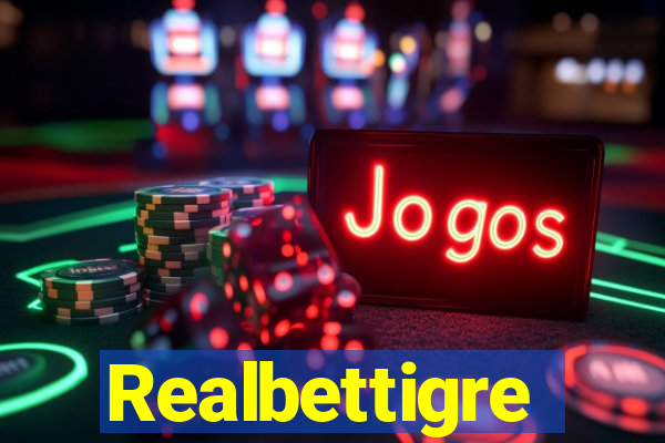 Realbettigre