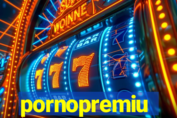 pornopremiu