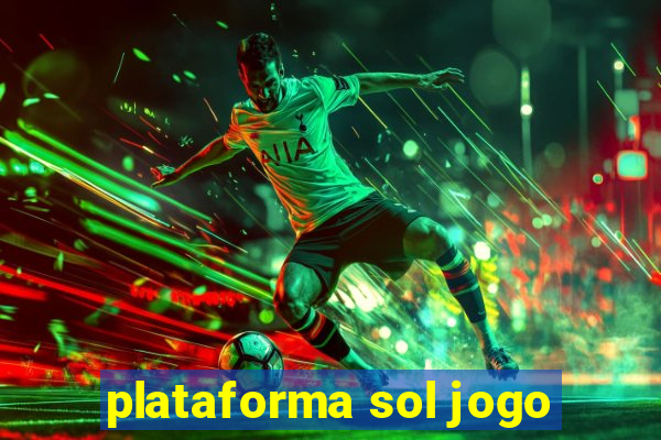 plataforma sol jogo