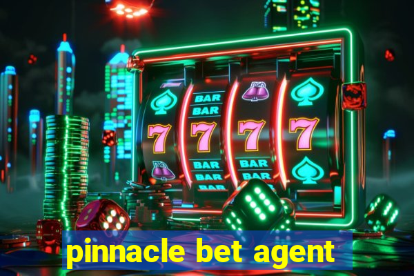 pinnacle bet agent