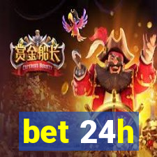 bet 24h