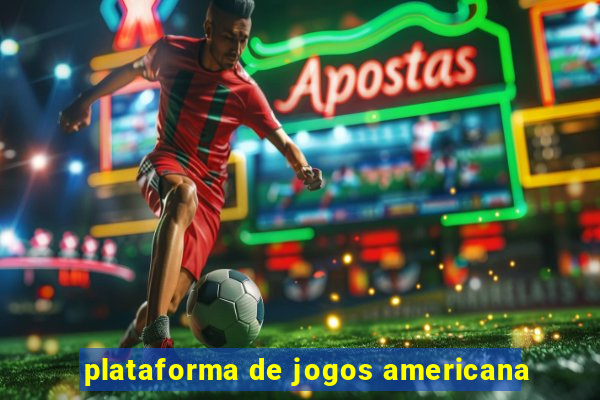 plataforma de jogos americana