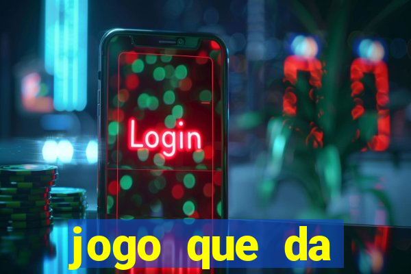 jogo que da dinheiro de verdade sem depositar