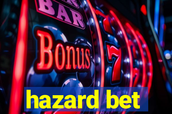 hazard bet