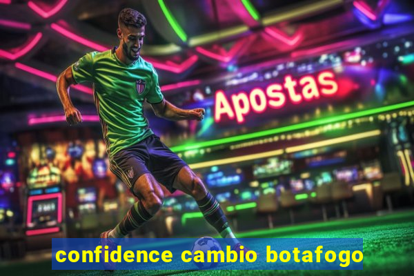 confidence cambio botafogo