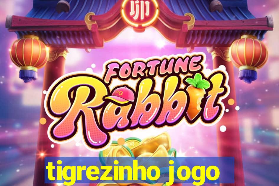 tigrezinho jogo