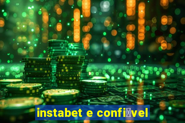 instabet e confi谩vel