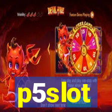 p5slot