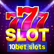 10bet slots