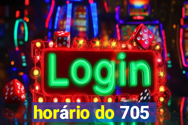 horário do 705