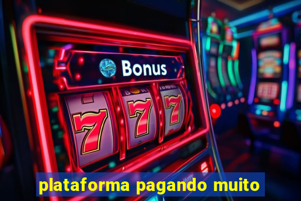 plataforma pagando muito