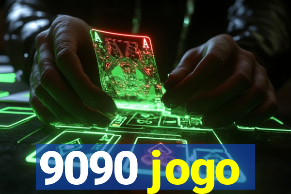 9090 jogo