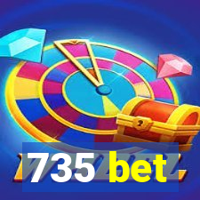 735 bet