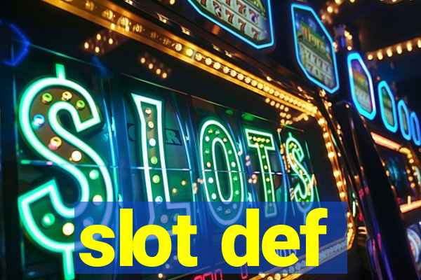 slot def