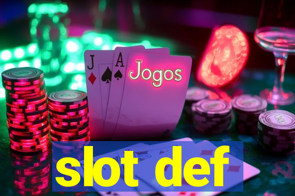 slot def