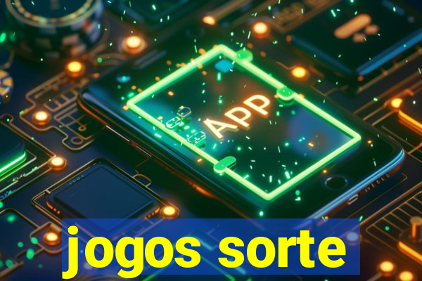 jogos sorte