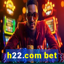 h22.com bet