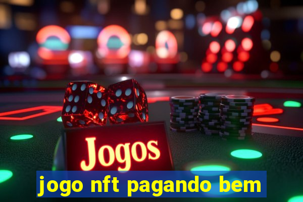 jogo nft pagando bem