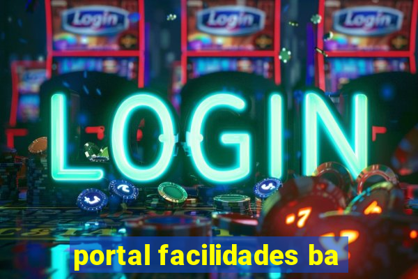 portal facilidades ba