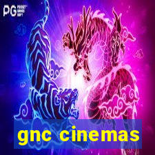 gnc cinemas