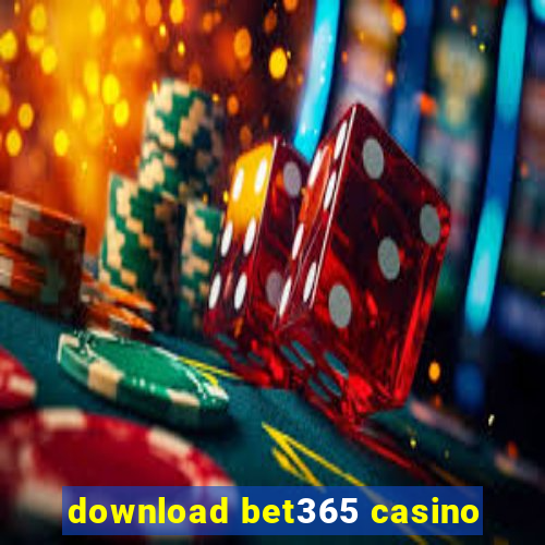 download bet365 casino