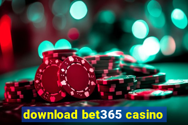 download bet365 casino