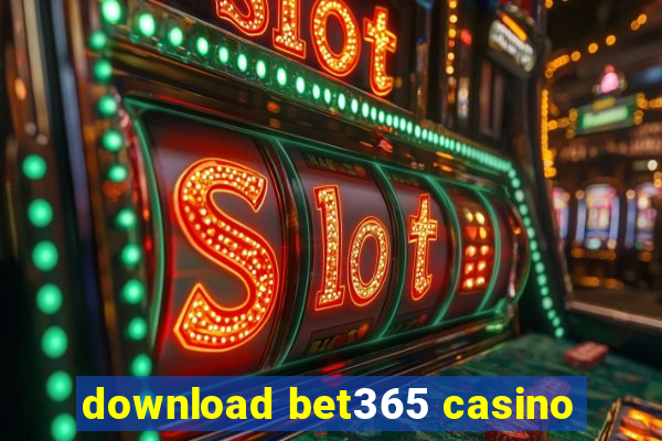 download bet365 casino