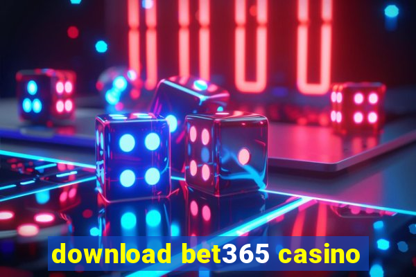 download bet365 casino