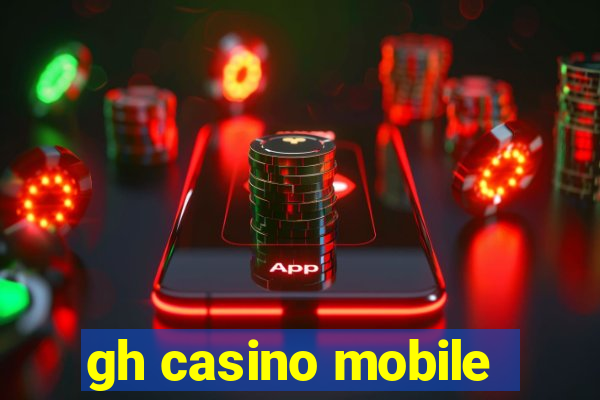 gh casino mobile