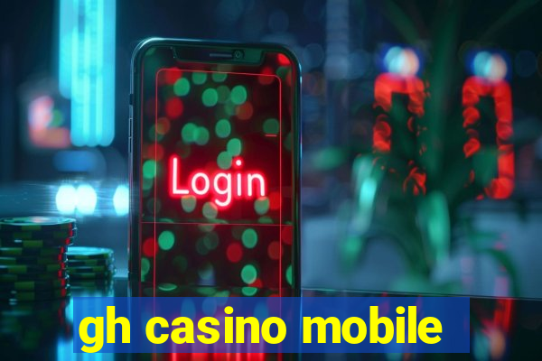 gh casino mobile