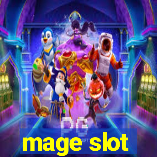 mage slot