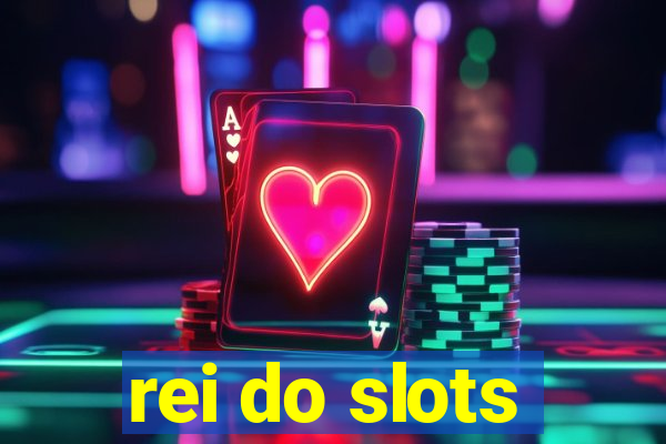 rei do slots