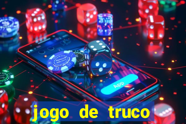 jogo de truco valendo dinheiro de verdade