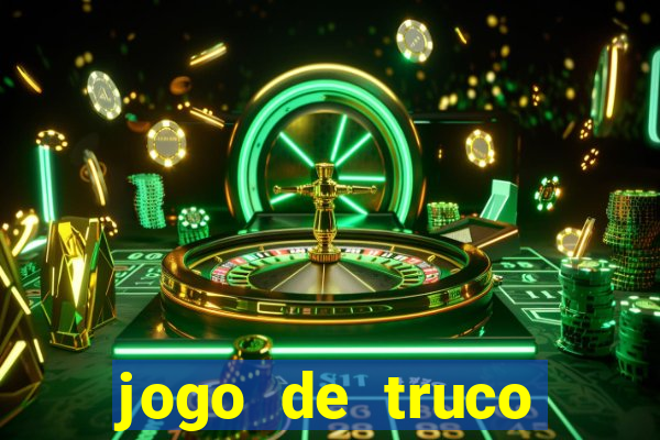 jogo de truco valendo dinheiro de verdade