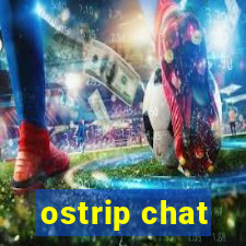 ostrip chat