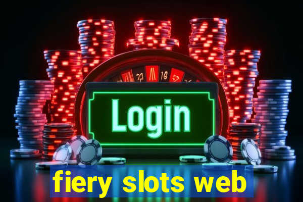 fiery slots web