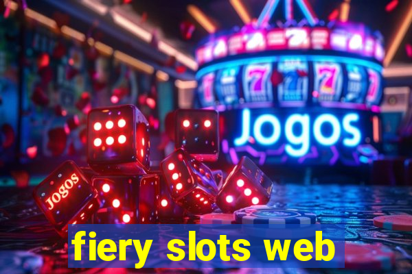 fiery slots web