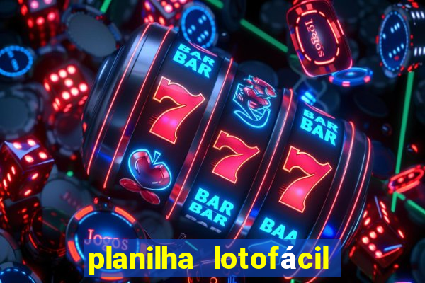 planilha lotofácil 25 dezenas 5 fixas grátis