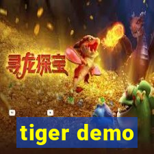 tiger demo