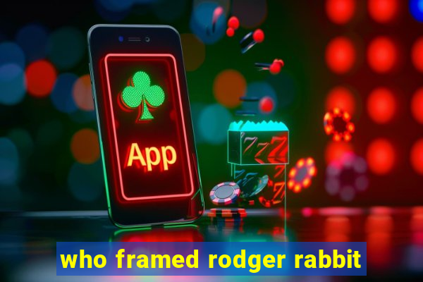 who framed rodger rabbit